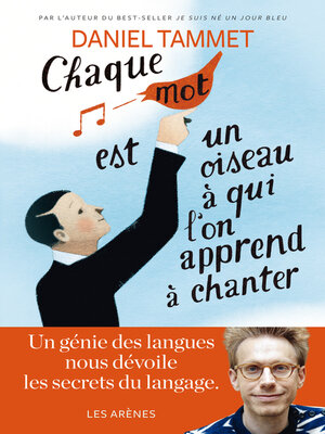 cover image of Chaque mot est un oiseau à qui l'on apprend à chanter